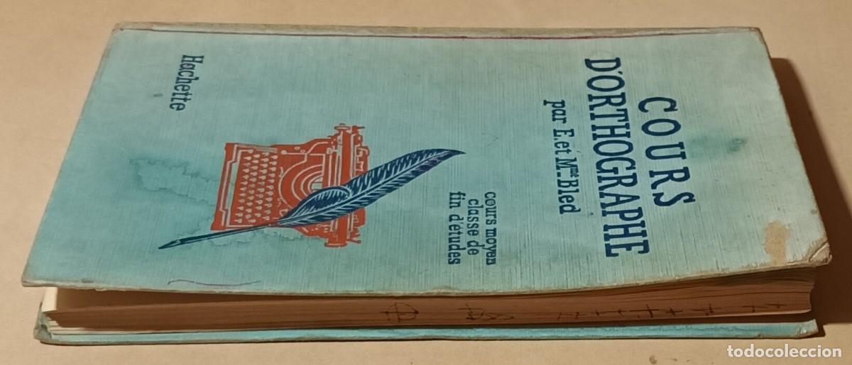 Libros de segunda mano: COURS D ORTHOGRAPHE - E. ET O. BLED - HACHETTE - 1946 - Foto 3