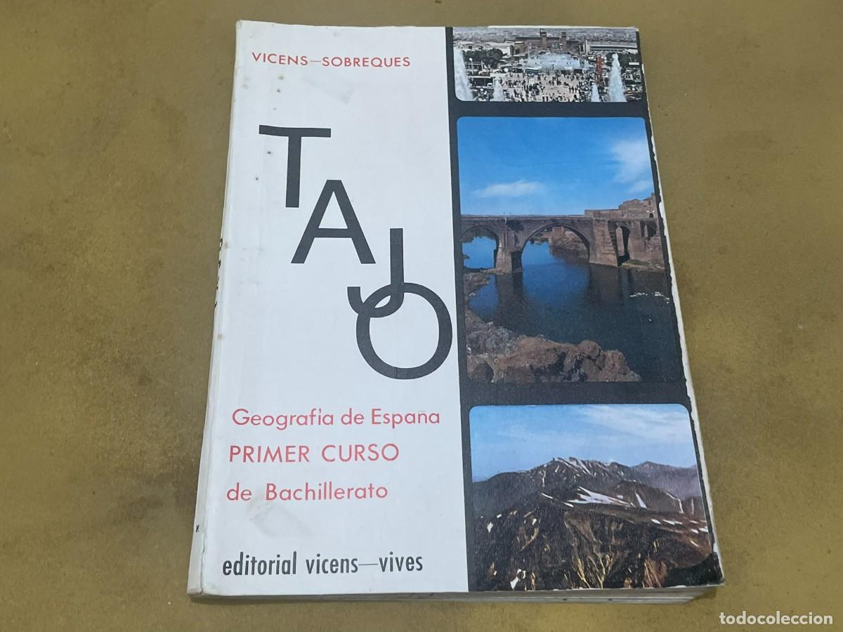 Libros de segunda mano: TAJO GEOGRAFIA DE ESPA&Ntilde;A PRIMER CURSO DE BACHILLERATO EDITORIAL VICENS VIVES