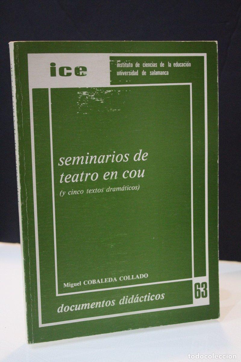 Libros de segunda mano: Seminarios de teatro en cou (y cinco textos dram&aacute;ticos) - Cobaleda Collado, Miguel. - Foto 1