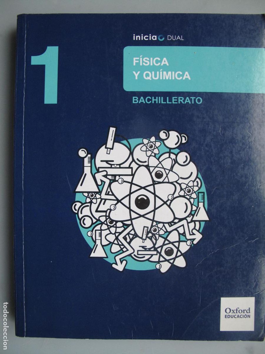 Gebrauchte B&uuml;cher: F&Iacute;SICA Y QU&Iacute;MICA. BACHILLERATO .- INICIA DUAL.M. BALLESTERO, J.BARRIO AG&Uuml;ERO.- - OXFORD EDUCACI&Oacute;N