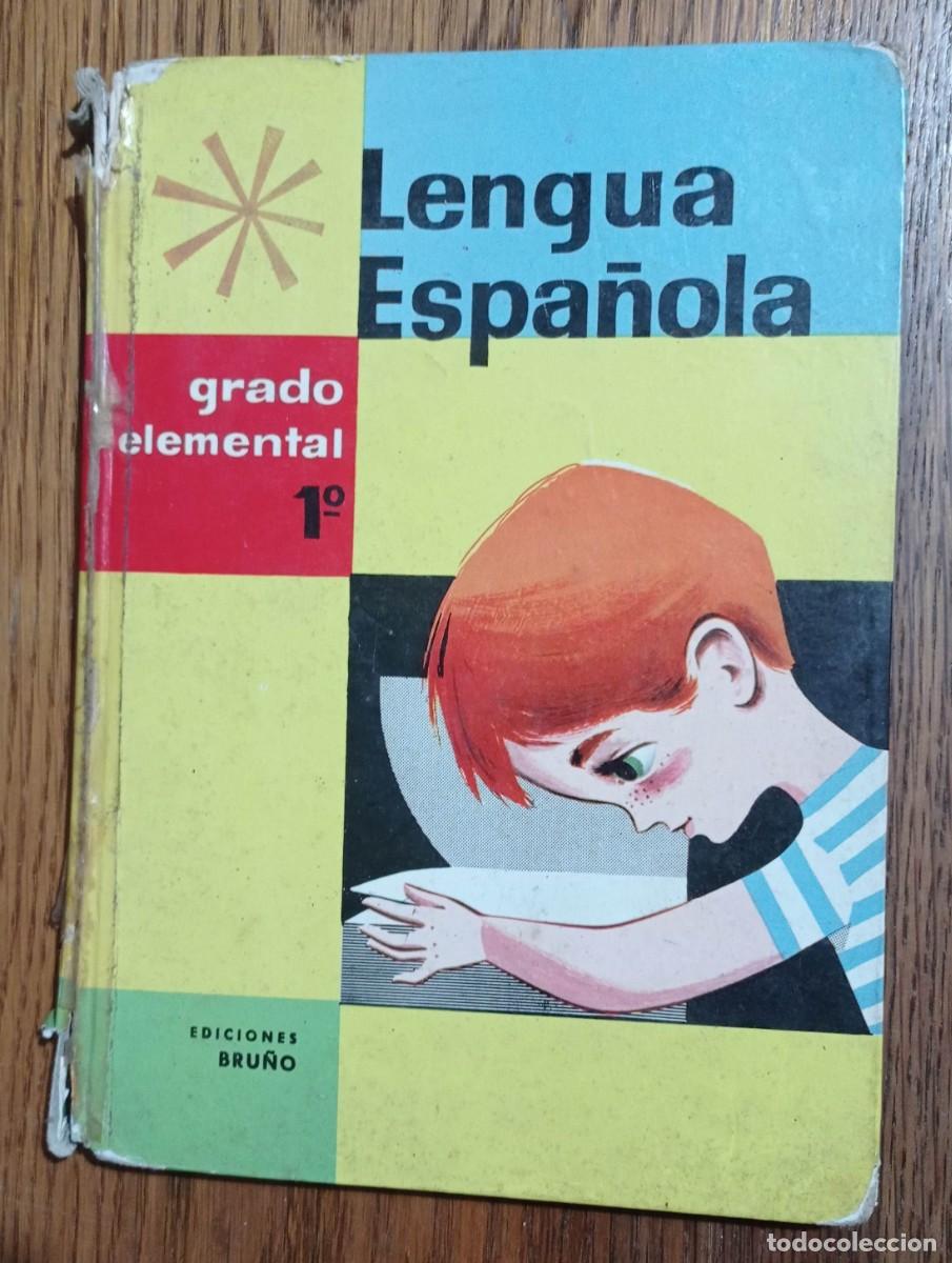 Libros de segunda mano: LENGUA ESPA&Ntilde;OLA GRADO ELEMENTAL 1&ordm; EDICIONES BRU&Ntilde;O 1961 - Foto 1