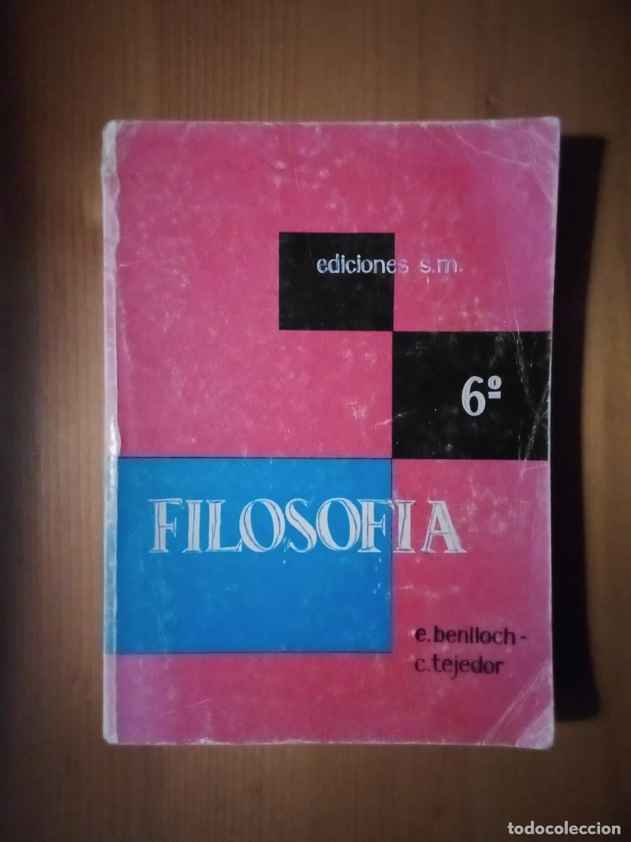 Libros de segunda mano: FILOSOFIA, BENLLOCH, TEJEDOR, EDICIONES SM, 6 6&ordm; - Foto 1