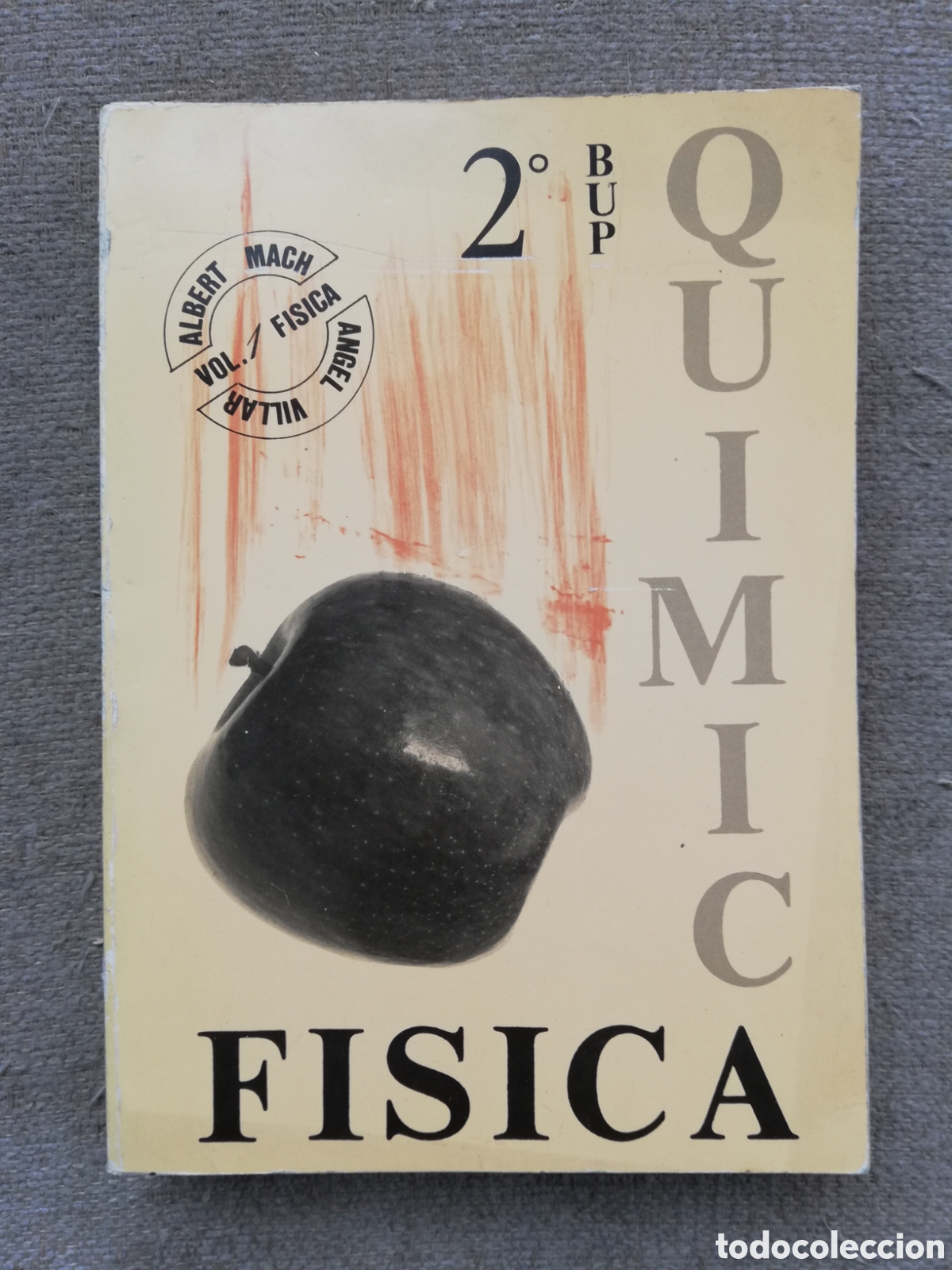 Libri di seconda mano: F&iacute;sica y qu&iacute;mica 2 2&ordm; BUP. Volumen 1-F&iacute;sica. Albert Mach y Angel Villar. Editorial PPU