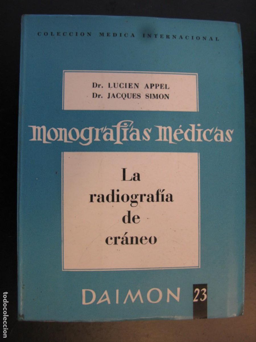 Libri di seconda mano: La radiograf&iacute;a de cr&aacute;neo, Dr. Lucien Appel y Dr. Jacques Simon