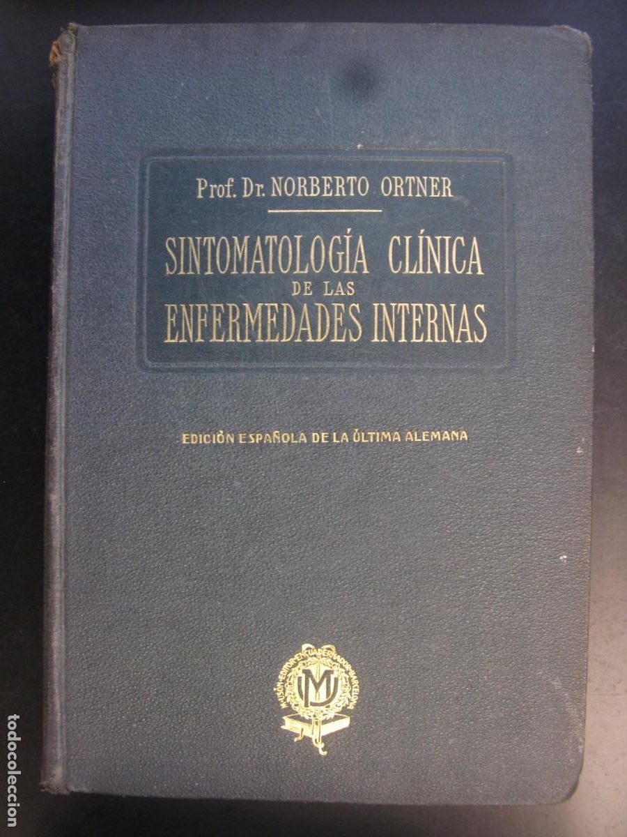 Libri di seconda mano: SINTOMATOLOG&Iacute;A CL&Iacute;NICA DE LAS ENFERMEDADES INTERNAS - NORBERTO ORTNER - 1929