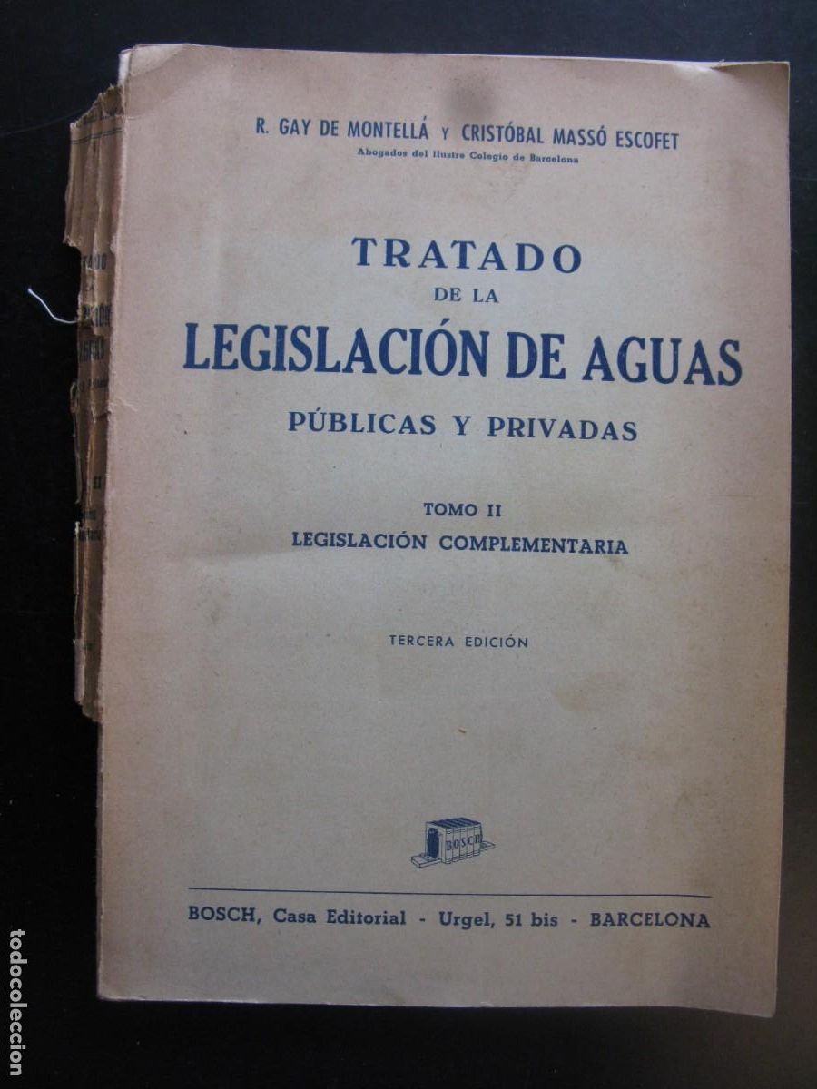Libri di seconda mano: Tratado de la legislaci&oacute;n de aguas p&uacute;blicas y privadas. Tomo II. Legislaci&oacute;n complementaria. - R.Gay