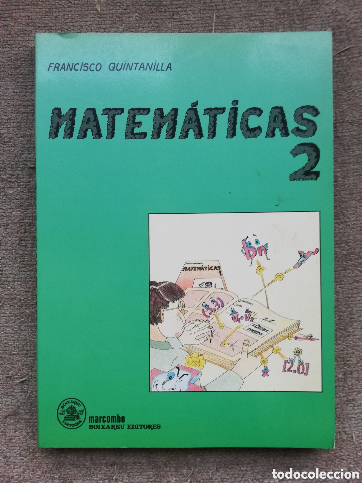 Libri di seconda mano: Matem&aacute;ticas 2 2&ordm;. (FP / BUP), de Francisco Quintanilla. Editorial Marcombo 1988
