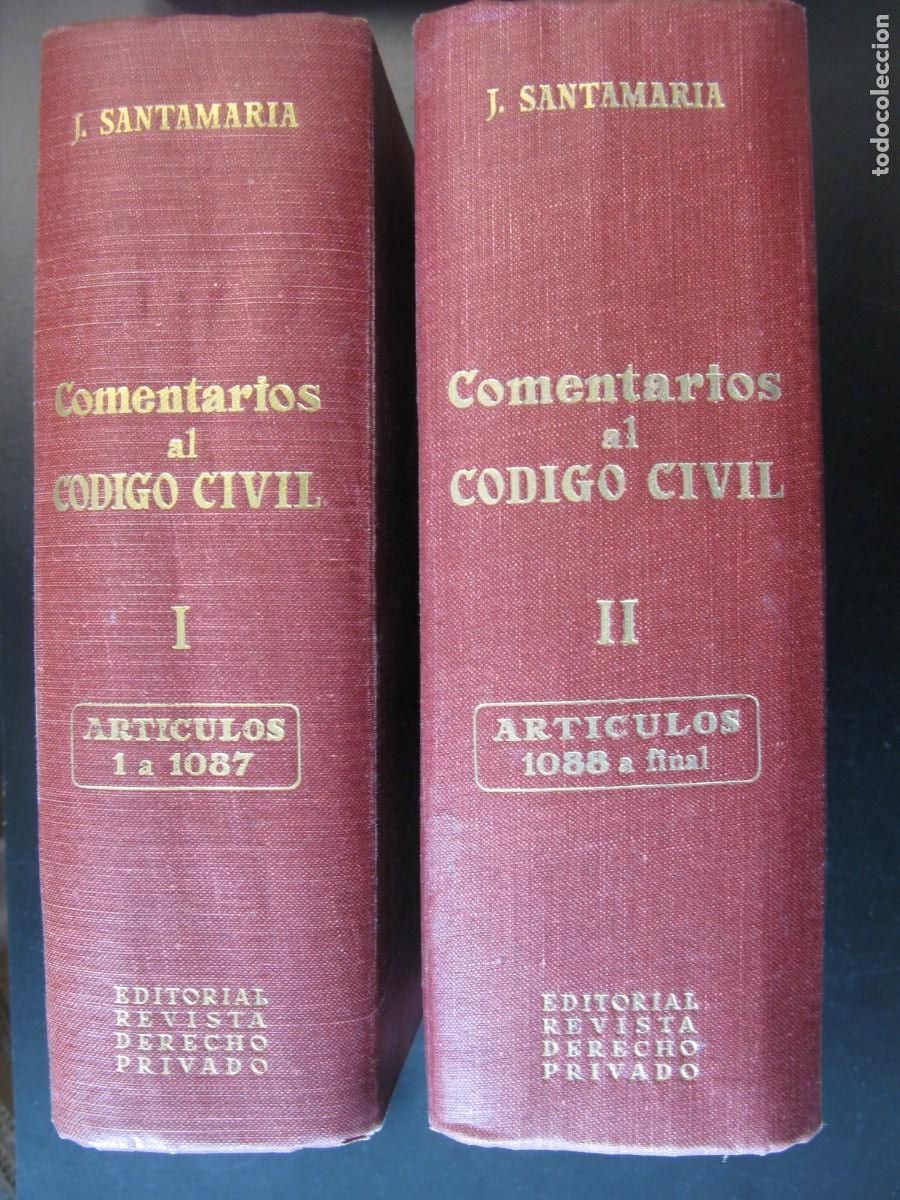 Livros em segunda m&atilde;o: J. Santamar&iacute;a. COMENTARIOS AL C&Oacute;DIGO CIVIL 2 Tomos.