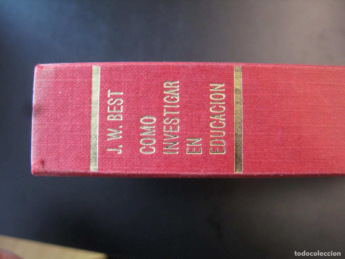 Libros de segunda mano: C&Oacute;MO INVESTIGAR EN EDUCACI&Oacute;N - BEST, John W. - Foto 2