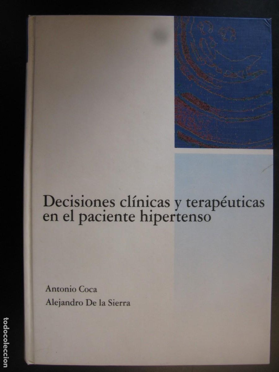 Second hand books: DECISIONES CLINICAS Y TERAPEUTICAS EN EL PACIENTE HIPERTENSO - ANTONIO COCA / ALEJANDRO DE LA SIERRA