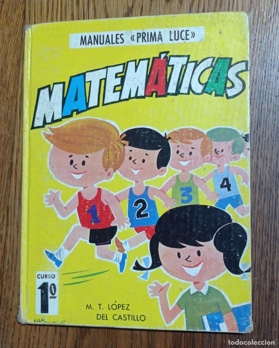 Libros de segunda mano: MATEMATICAS CURSO 1&ordm; - EDITORIAL PRIMA LUCE 1&ordf; EDITORIAL 1966 - Foto 1