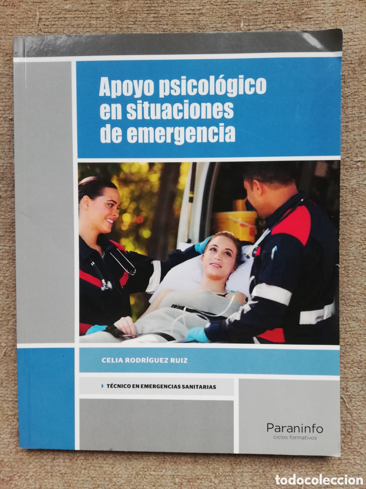 Second hand books: T&eacute;cnico emergencias sanitarias. Apoyo psicol&oacute;gico en situaciones de emergencia. Celia Rodr&iacute;guez Ruiz