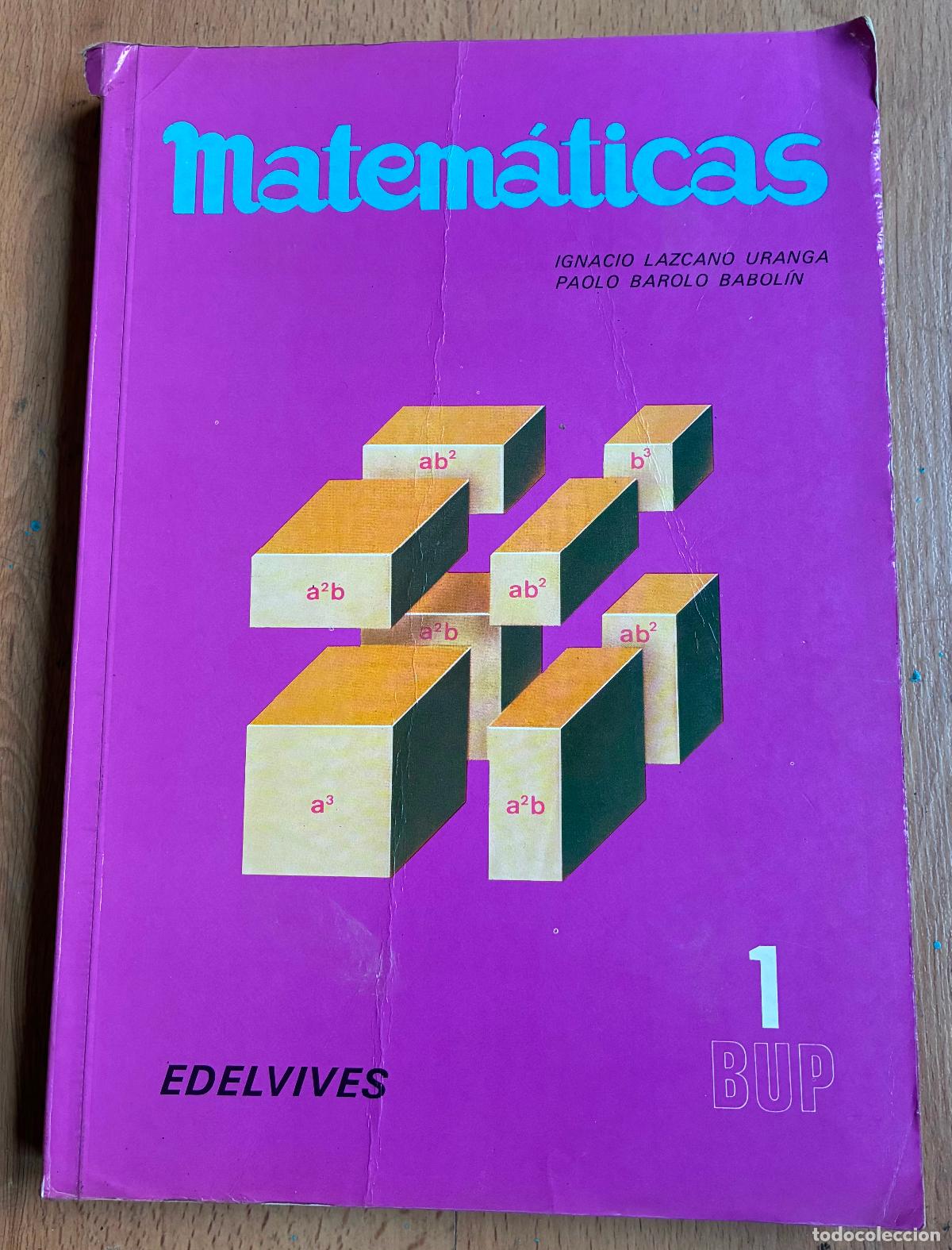 Libros de segunda mano: MATEMATICAS 1 BUP, Ignacio Lazcano Uranga, Paolo Barolo Babolin EDELVIVES