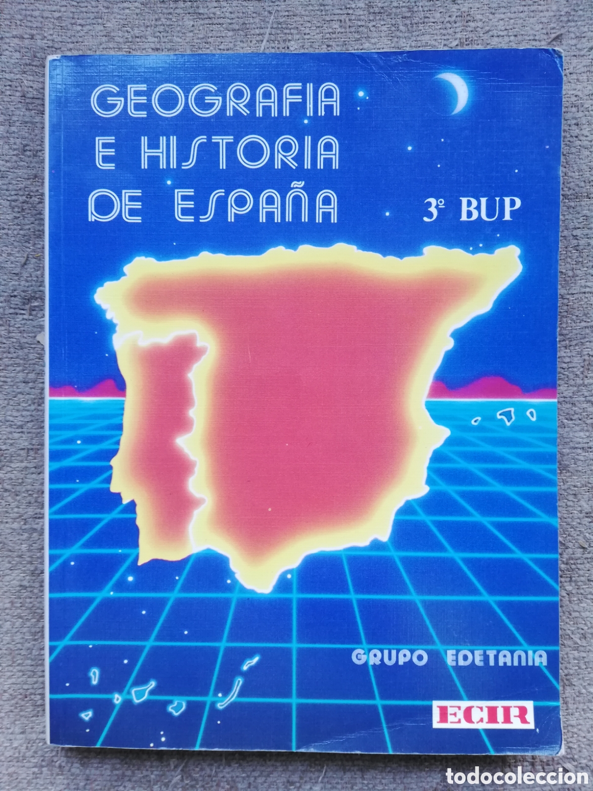 Second hand books: Geograf&iacute;a e historia de Espa&ntilde;a. 3&ordm; 3 BUP. Grupo Edetania editorial ECIR