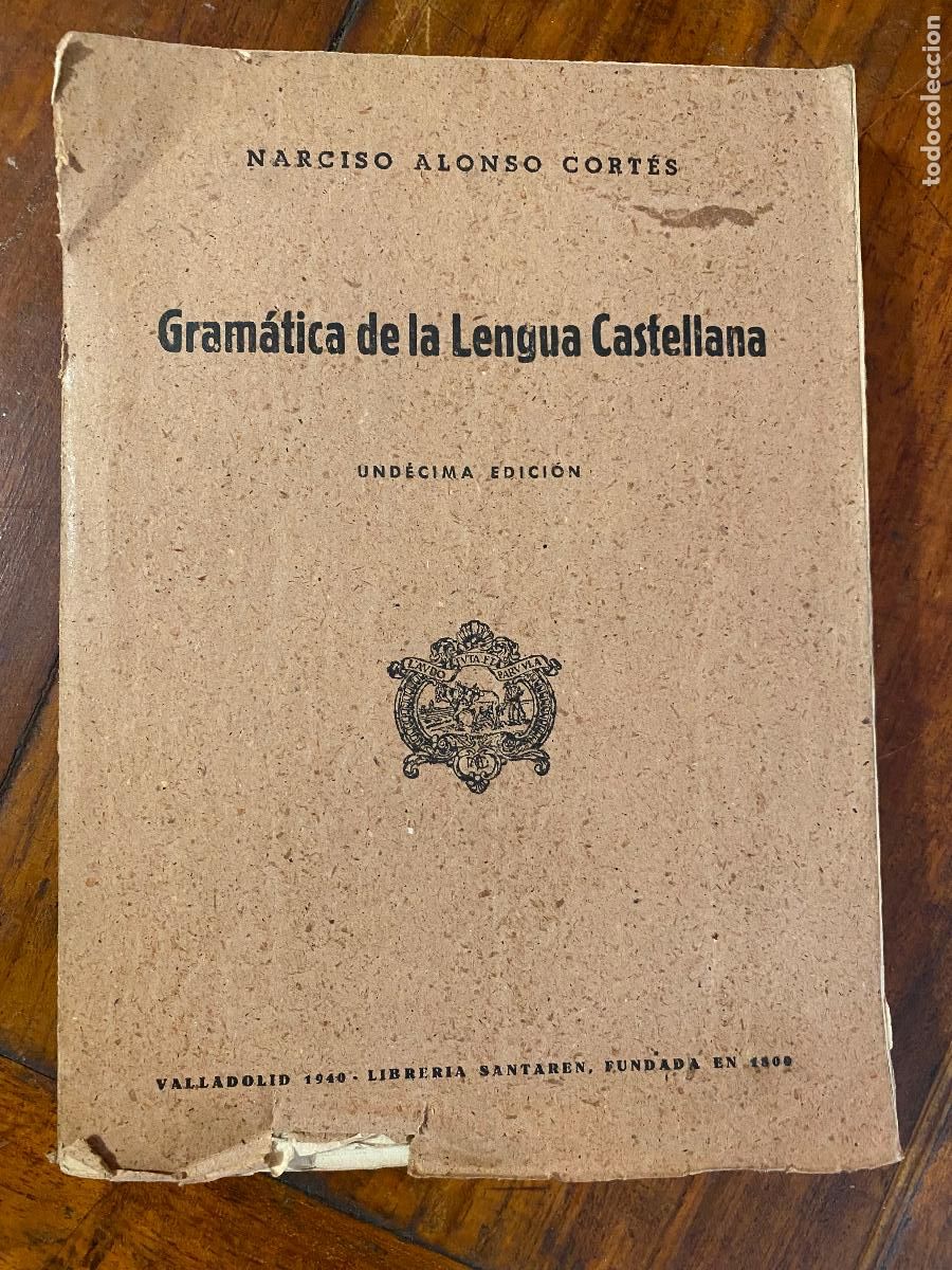 Libros de segunda mano: Gram&aacute;tica de la Lengua Castellana. - Alonso Cort&eacute;s, Narciso.1940