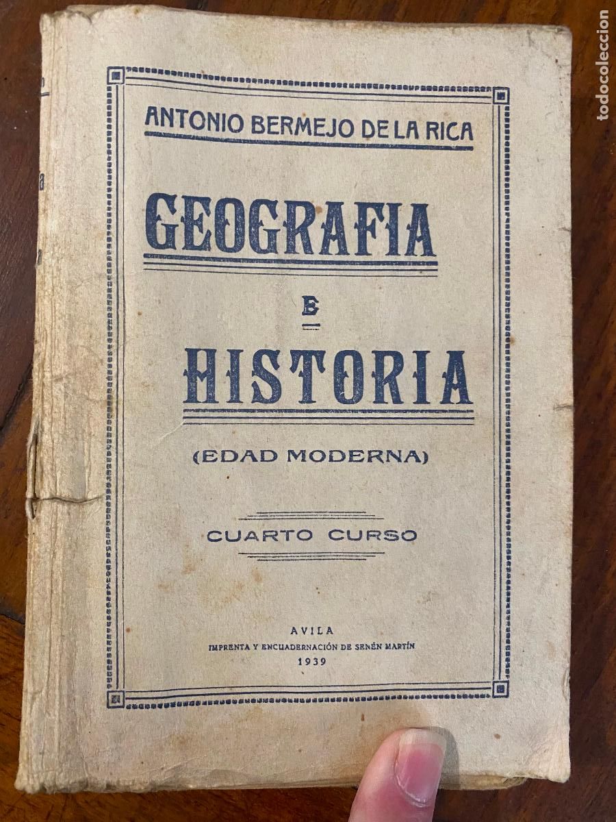 Libros de segunda mano: GEOGRAFIA E HISTORIA (EDAD MODERNA). 4&ordm; CURSO. ANTONIO BERMEJO DE LA RICA. &Aacute;VILA, 1939