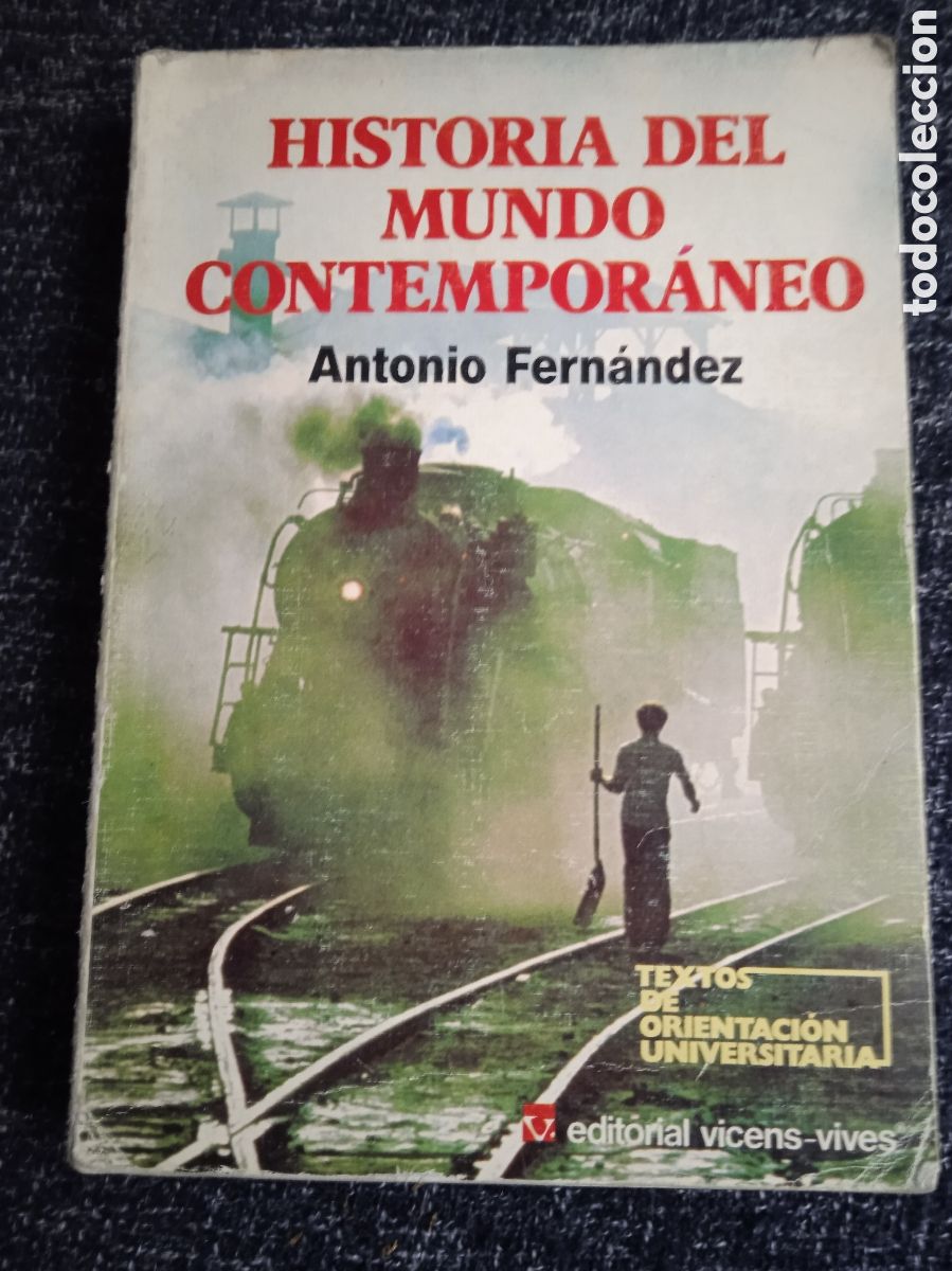 Second hand books: HISTORIA DEL MUNDO CONTEMPORANEO / ANTONIO FERNANDEZ -ED. VICENS VICES - 1985