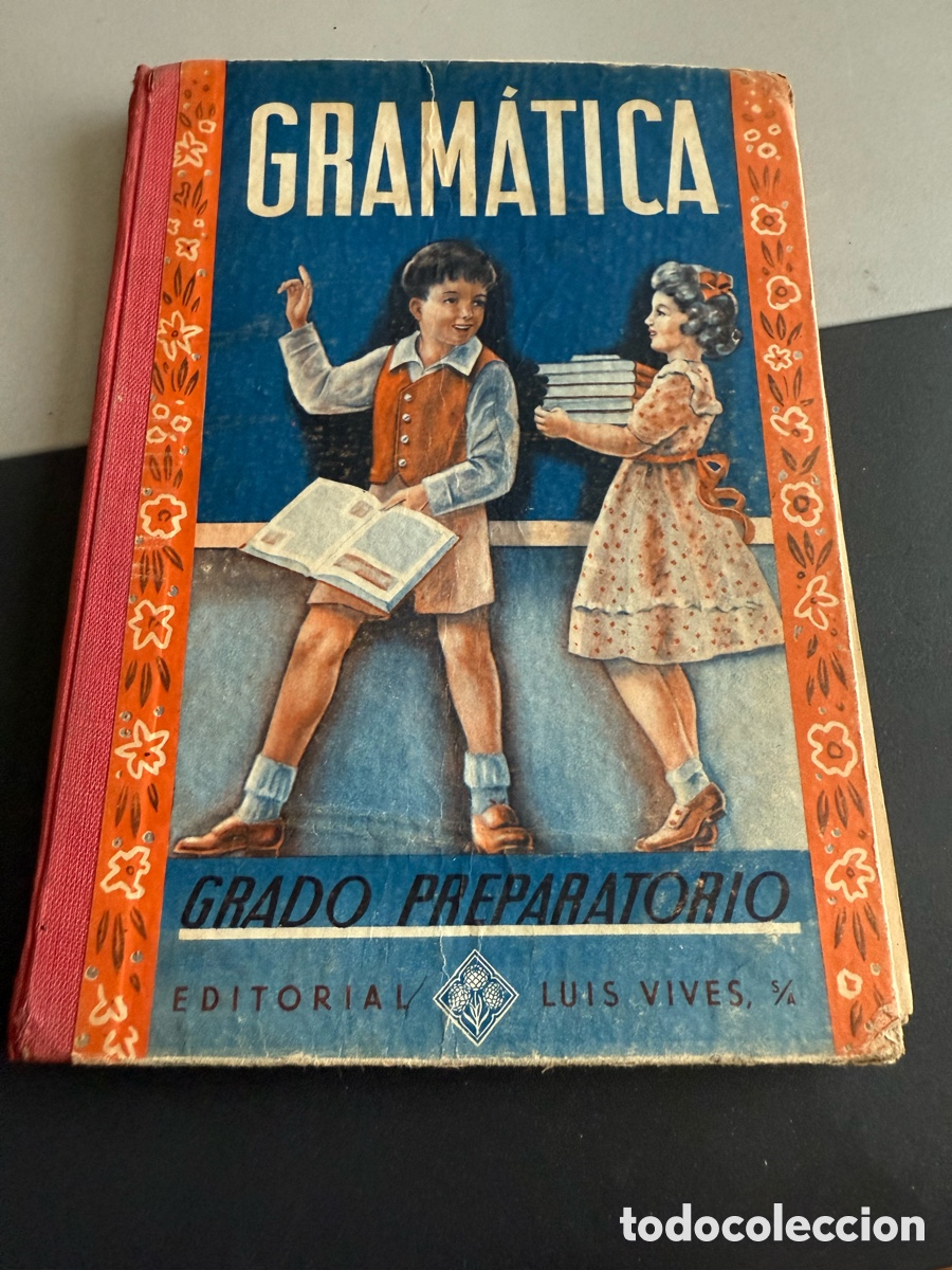Libros de segunda mano: Antiguo Libro de Texto - Gram&aacute;tica Espa&ntilde;ola. Grado Preparatorio - Ed. Edelvives / Luis Vives, 1958