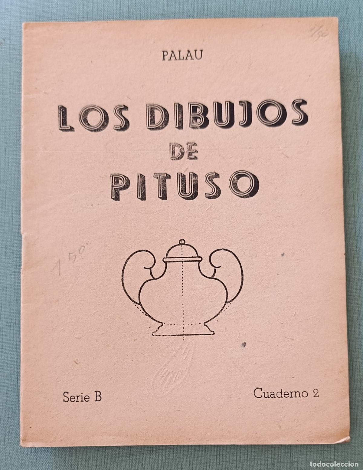 Libros de segunda mano: CARTILLA ESCOLAR LOS DIBUJOS DE PITUSO. PALAU. SERIE B, CUADERNO 2. SIN USO