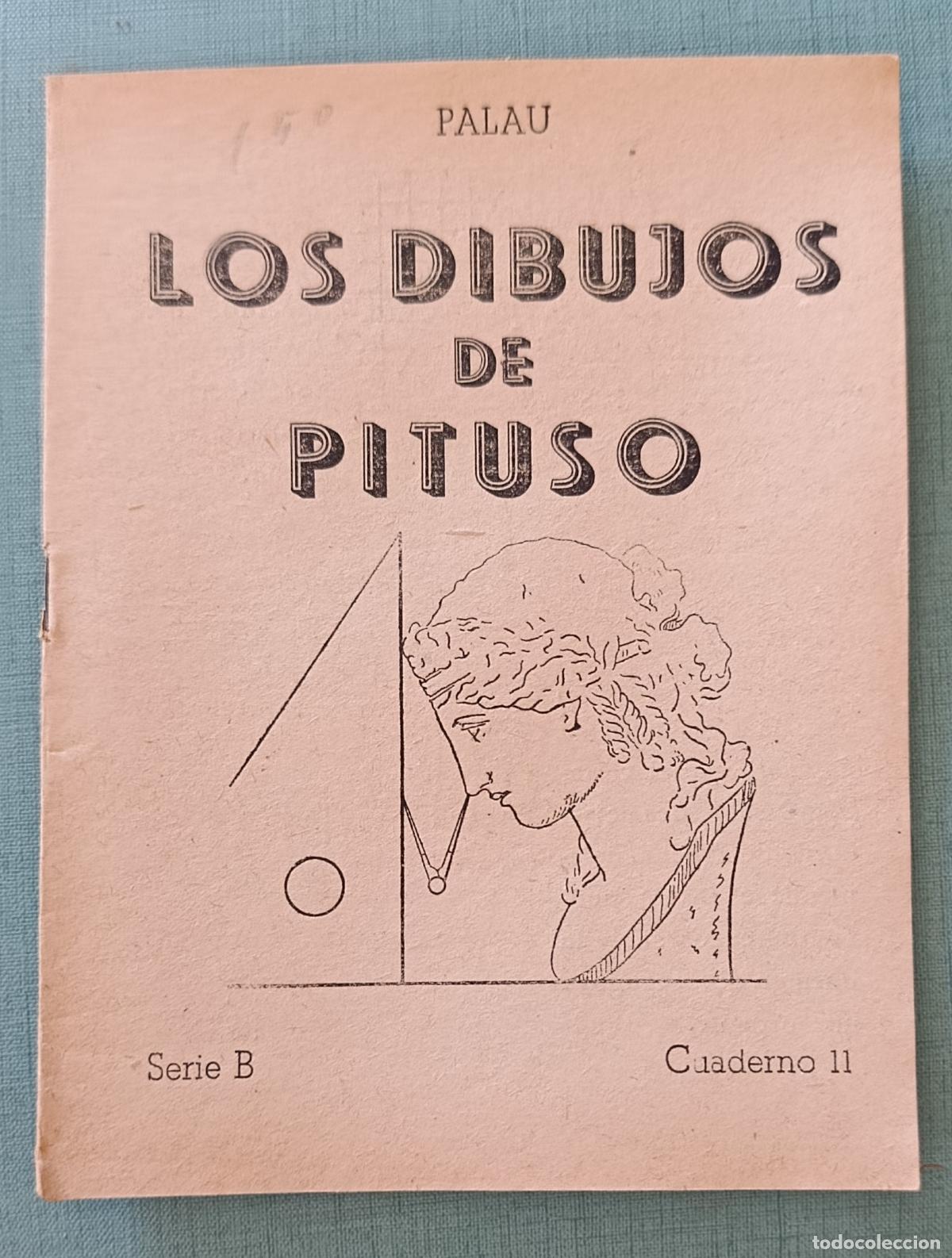 Libros de segunda mano: CARTILLA ESCOLAR LOS DIBUJOS DE PITUSO. PALAU. SERIE B, CUADERNO 11. SIN USO