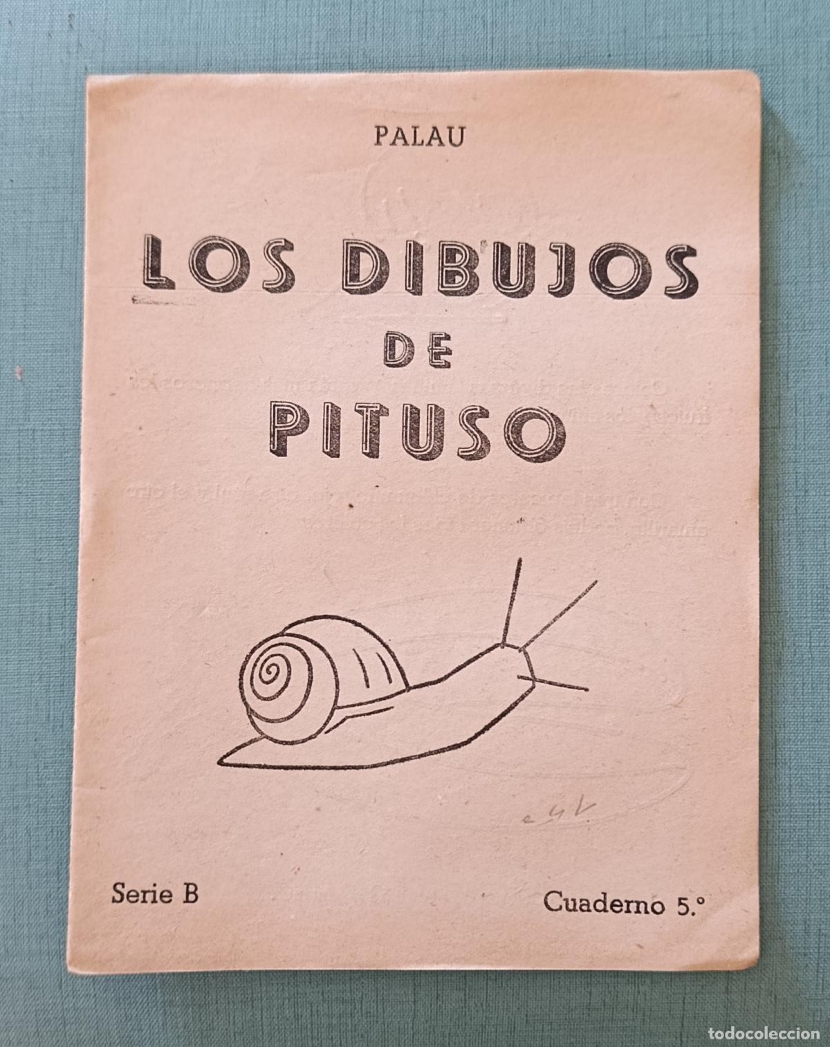 Libros de segunda mano: CARTILLA ESCOLAR LOS DIBUJOS DE PITUSO. PALAU. SERIE B, CUADERNO 5&ordm;. SIN USO