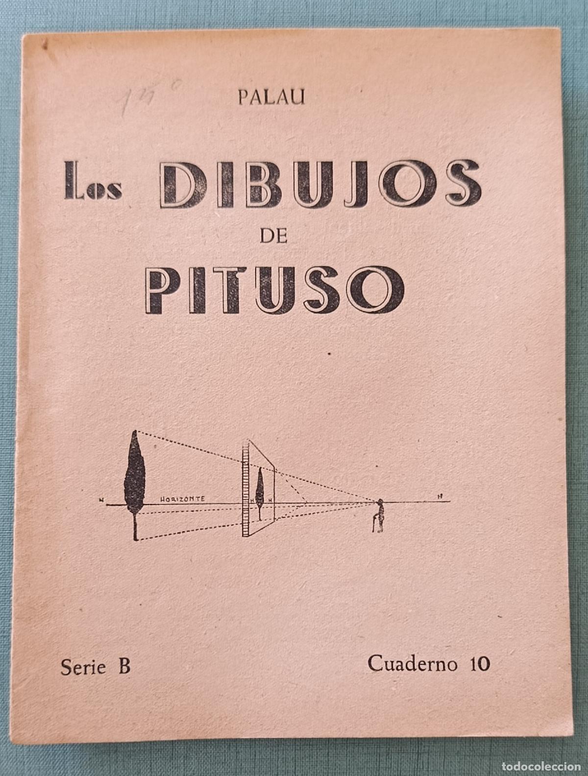 Libros de segunda mano: CARTILLA ESCOLAR LOS DIBUJOS DE PITUSO. PALAU. SERIE B, CUADERNO 10. SIN USO