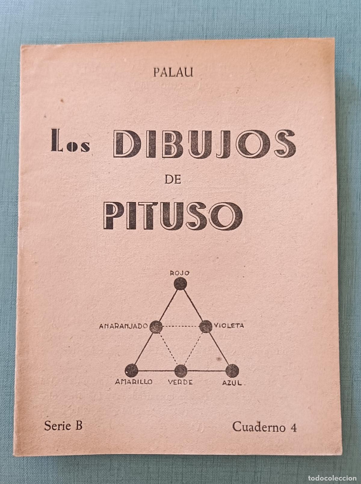 Libros de segunda mano: CARTILLA ESCOLAR LOS DIBUJOS DE PITUSO. PALAU. SERIE B, CUADERNO 4. SIN USO