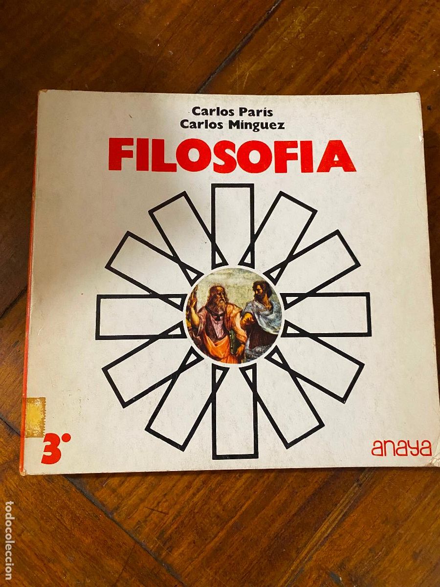 Libros de segunda mano: FILOSOF&Iacute;A 3&deg; (CARLOS PAR&Iacute;S - CARLOS MINGUEZ) (ANAYA)