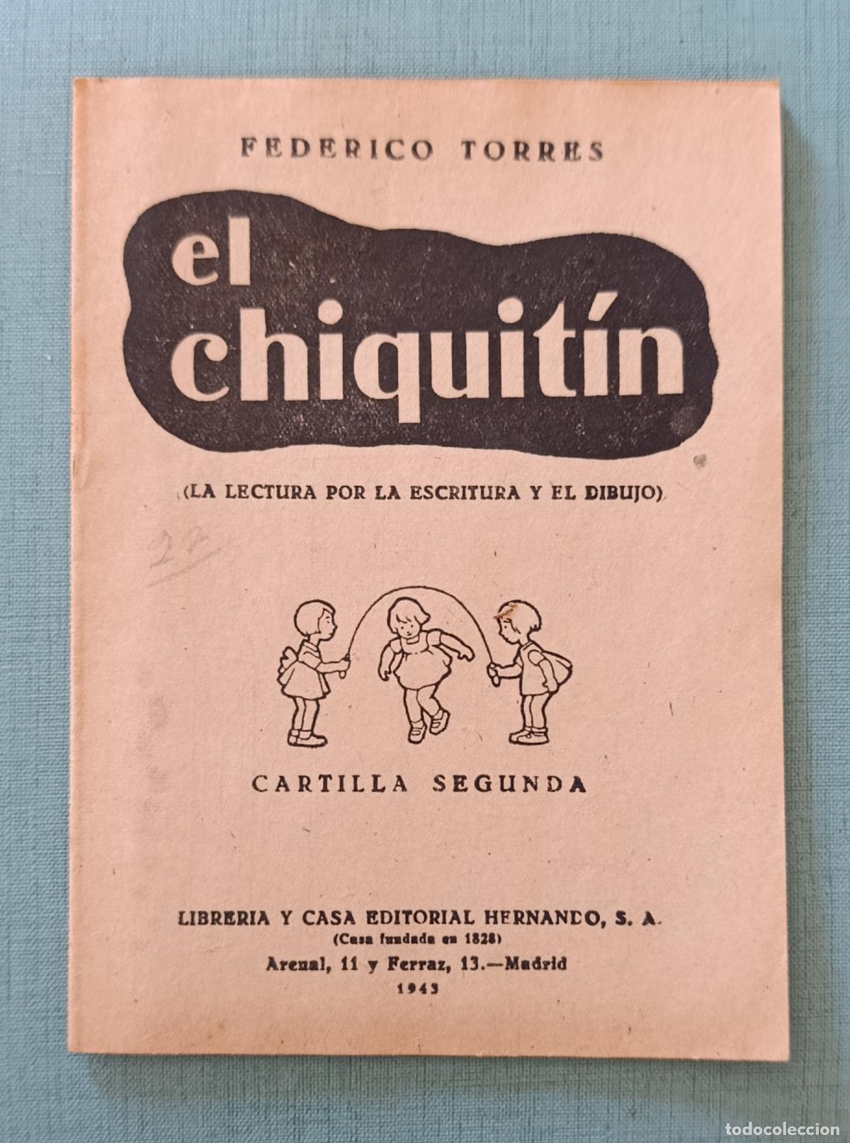 Libros de segunda mano: CARTILLA ESCOLAR EL CHIQUITIN. FEDERICO TORRES. CARTILLA TERCERA. EDIT HERNANDO. 1943. SIN USO