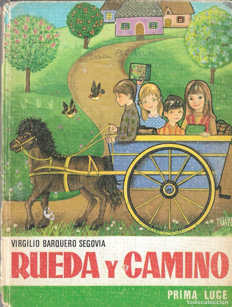 Libros de segunda mano: LIBRO DE LECTURA - RUEDA Y CAMINO - CURSO TERCERO - VIRGILIO BARQUERO SEGOVIA - EDT. PRIMA LUCE,S.A.