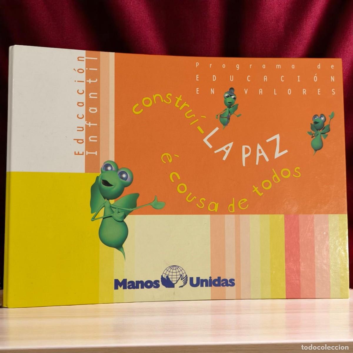 Second hand books: Constru&iacute;-La Paz &Eacute; Cousa De Todos &ndash; Manos Unidas (2001) &ndash; Cuaderno Educativo En Gallego Infantil