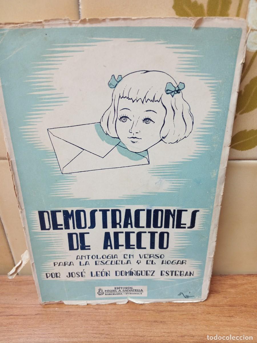 Libros de segunda mano: DEMOSTRACIONES DE AFECTO - ANTOLOGIA EN VERSO PARA LA ESCUELA - J.L.DOMINGUEZ - ED. SALVATELLA 1945