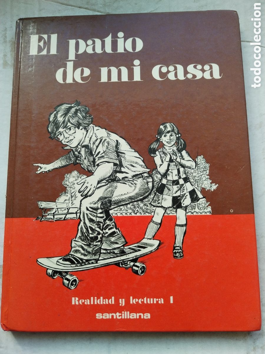 Libros de segunda mano: EL PATIO DE MI CASA REALIDAD Y LECTURA/SANTILLANA