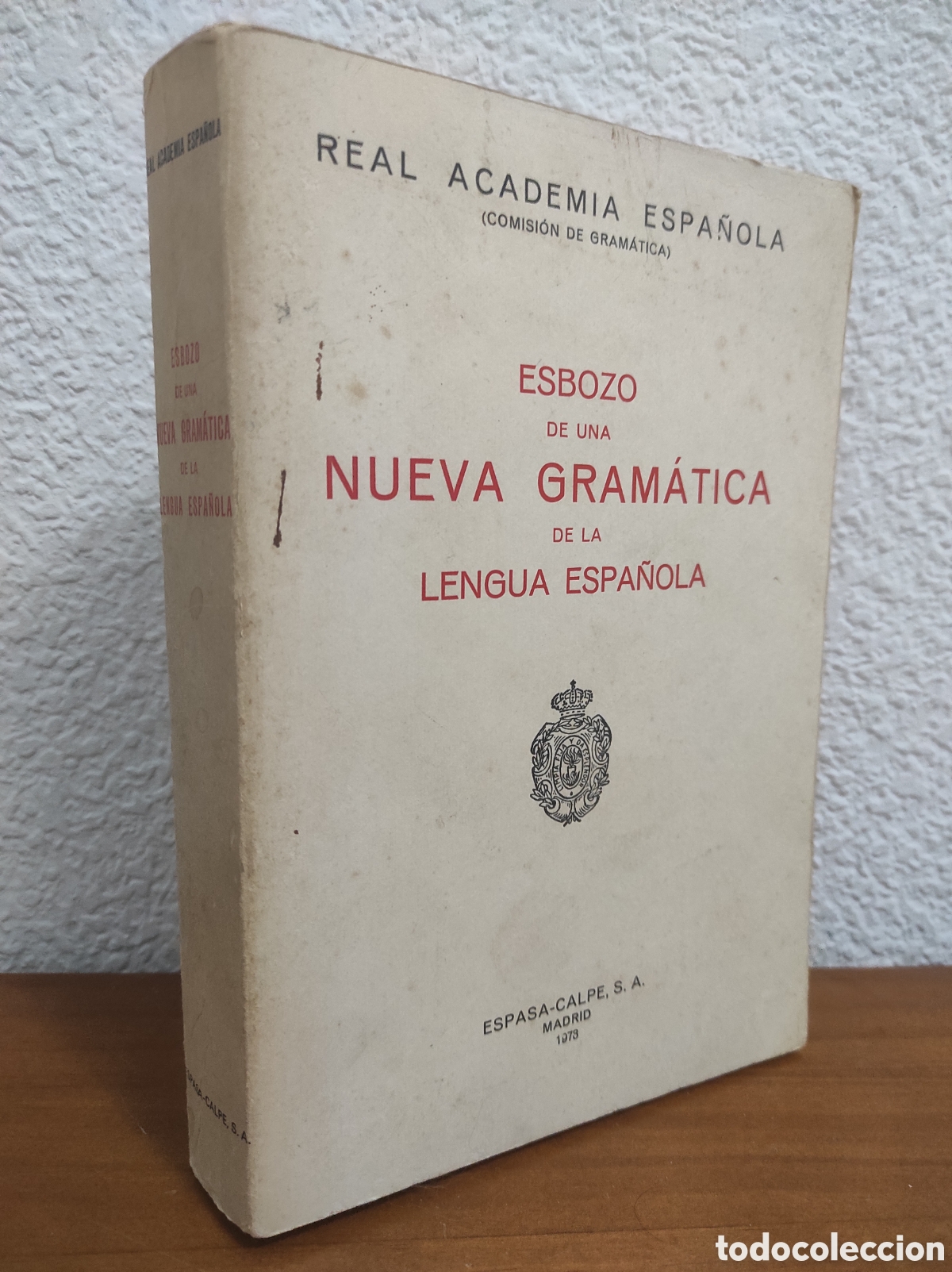Libros de segunda mano: ESBOZO DE UNA GRAMATICA DE LA LENGUA ESPA&Ntilde;OLA - REAL ACADEMIA ESPA&Ntilde;OLA - ESPASA CALPE 1978