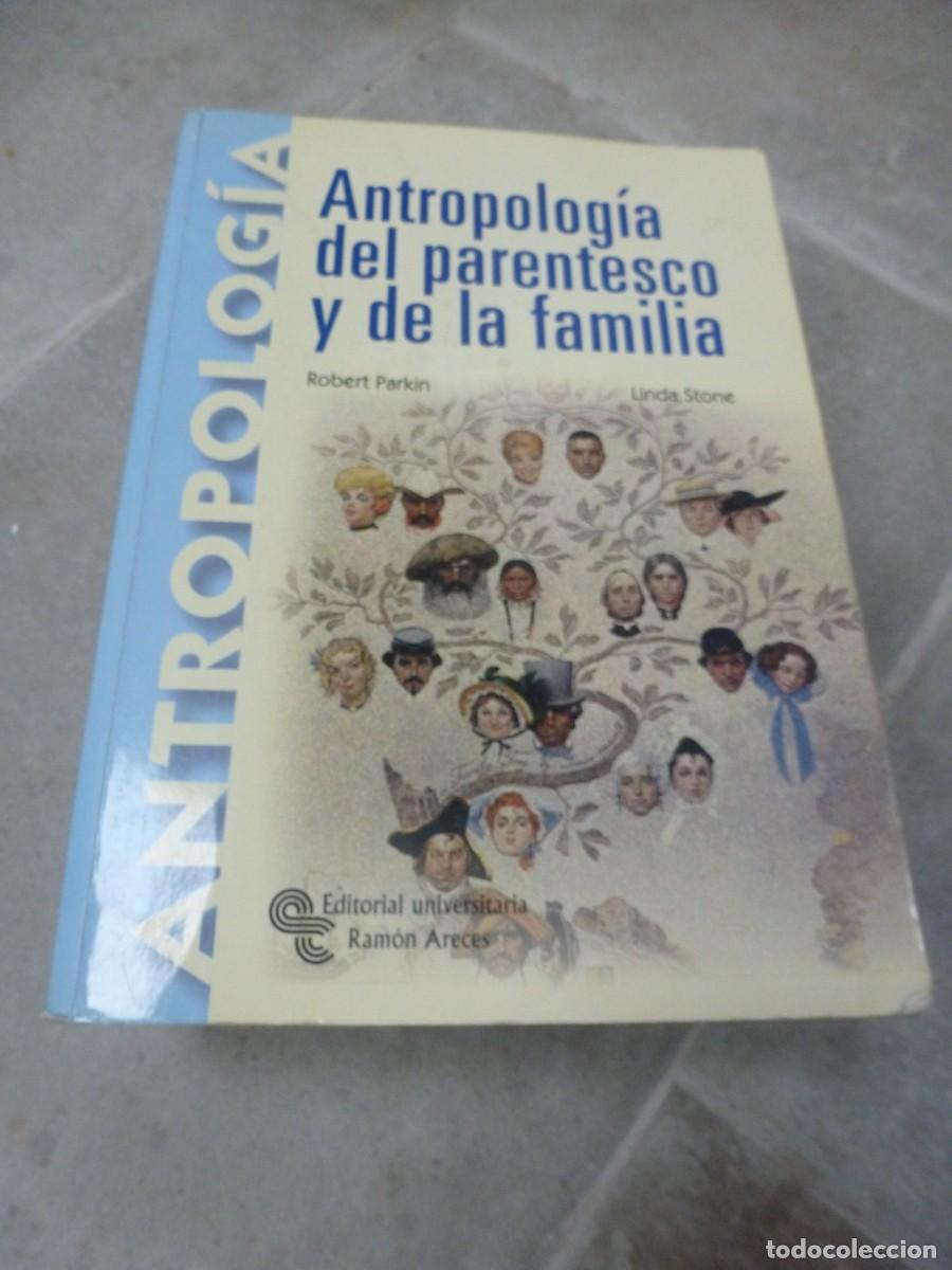 Libros de segunda mano: ANTROPOLOG&Iacute;A DEL PARENTESCO Y DE LA FAMILIA. ROBERT PARKER Y LINDA STONE. UNED 2007