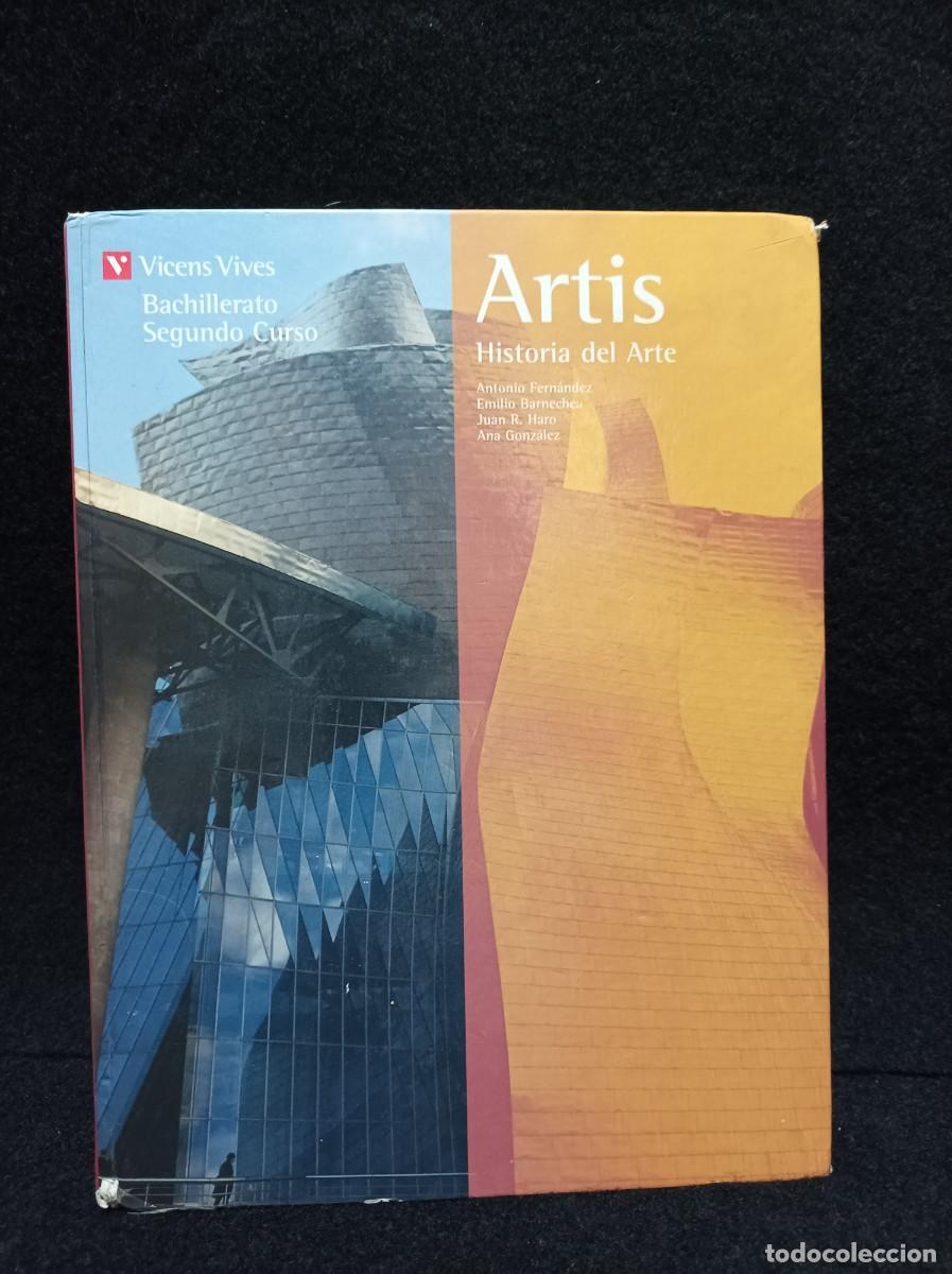 Libros de segunda mano: ARTIS, HISTORIA DEL ARTE, BACHILLERATO SEGUNDO CURSO, VICENS VIVES, FERNANDEZ, BARNECHEA, HARO