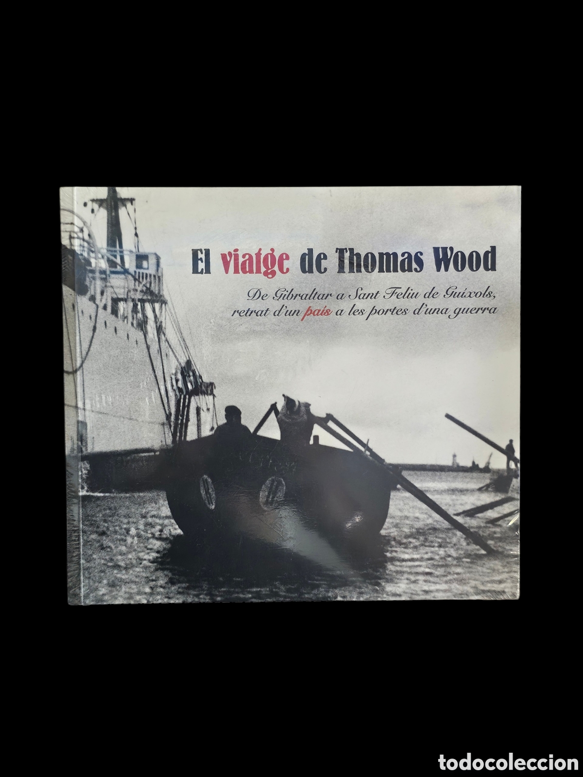 Second hand books: Libro El viatge de Thomas Wood. De Gibraltar a Sant Feliu de Gu&iacute;xols.