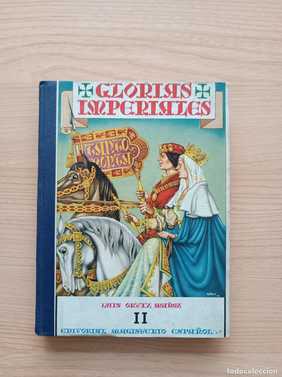 Libros de segunda mano: Glorias imperiales II - Luis Ortiz Mu&ntilde;oz. Magisterio Espa&ntilde;ol