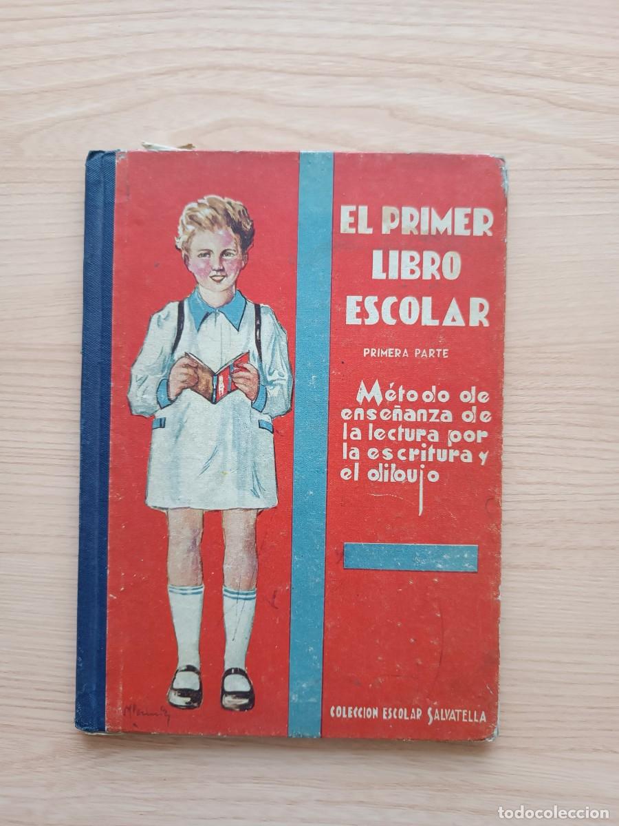 Libros de segunda mano: El primer libro escolar. Primera parte. M&eacute;todo de ense&ntilde;anza de la lectura por la escritura y dibujo