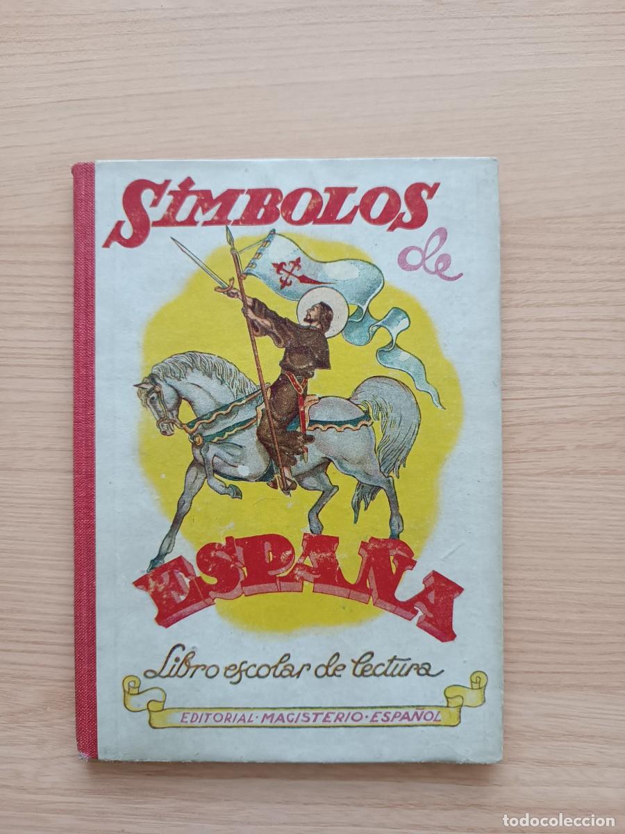 Libros de segunda mano: S&iacute;mbolos de Espa&ntilde;a. Libro escolar de lectura. Magisterio Espa&ntilde;ol