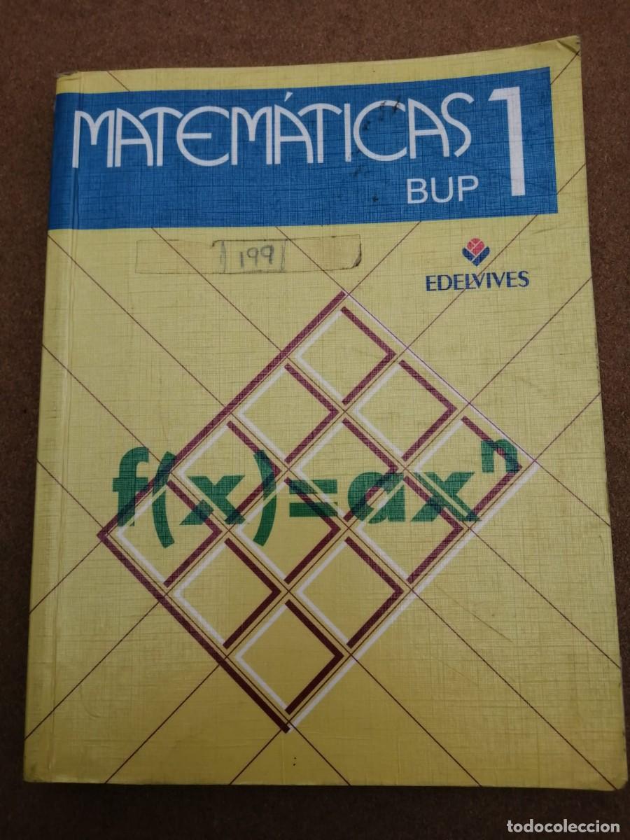 Libros de segunda mano: MATEMATICAS BUP 1 (EDELVIVES)... ATENCION!!!... TIENE ALGUNA ANOTACION