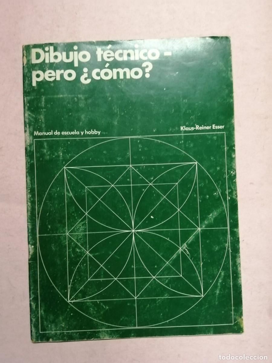 Libros de segunda mano: DIBUJO TECNICO PERO COMO? (KLAUS REINER ESSER)