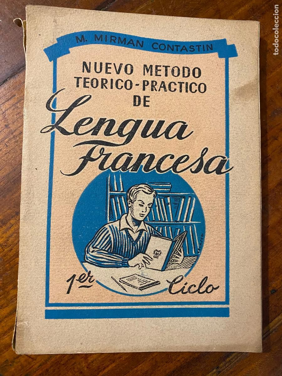 Libros de segunda mano: NUEVO M&Eacute;TODO TE&Oacute;RICO PR&Aacute;CTICO DE LENGUA FRANCESA. 1ER. CICLO. MARINO MIRAN CONTASTIN