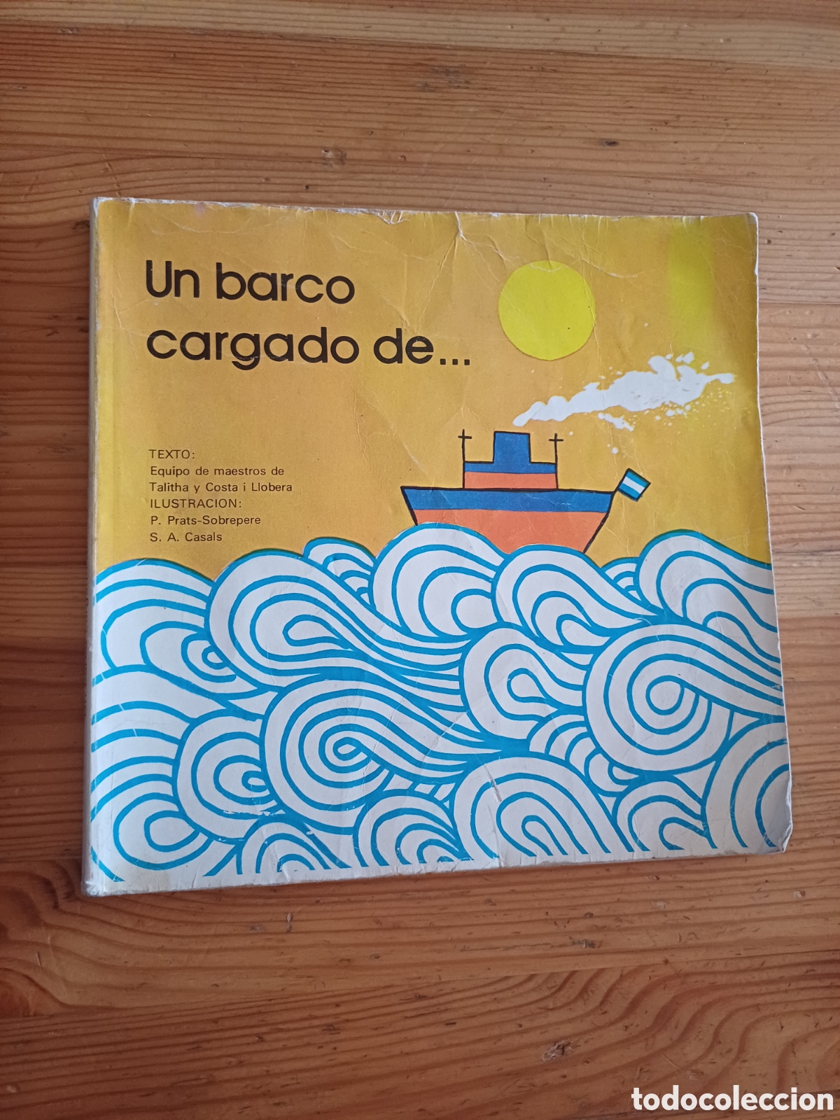 Libros de segunda mano: Un barco cargado de ... Ilustra Prats Sobrepere Casals Maestros Talitha y Costa i Llobera EGB