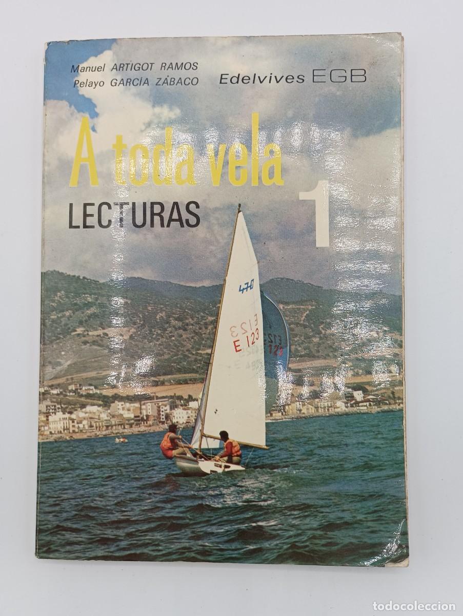 Libros de segunda mano: Lecturas, A toda vela, 1&ordm; EGB.