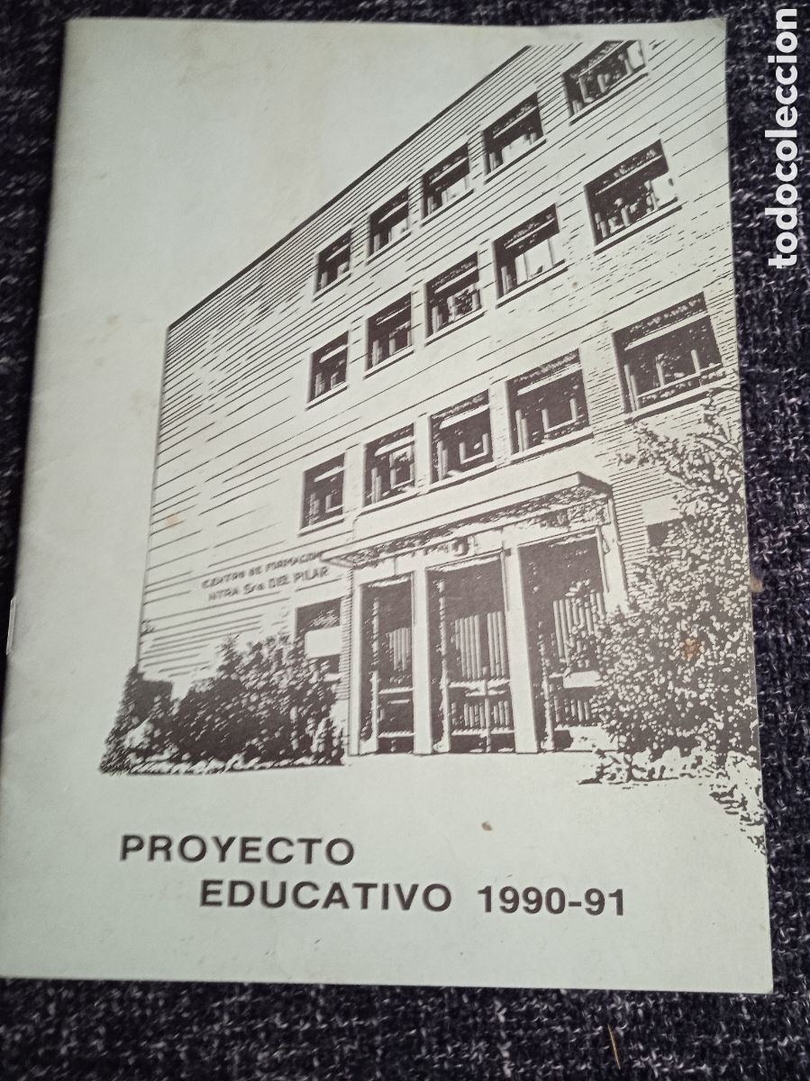 Libros de segunda mano: PROYECTO EDUCATIVO 1990-91 COLEGIO NUESTRA SE&Ntilde;ORA DEL PILAR