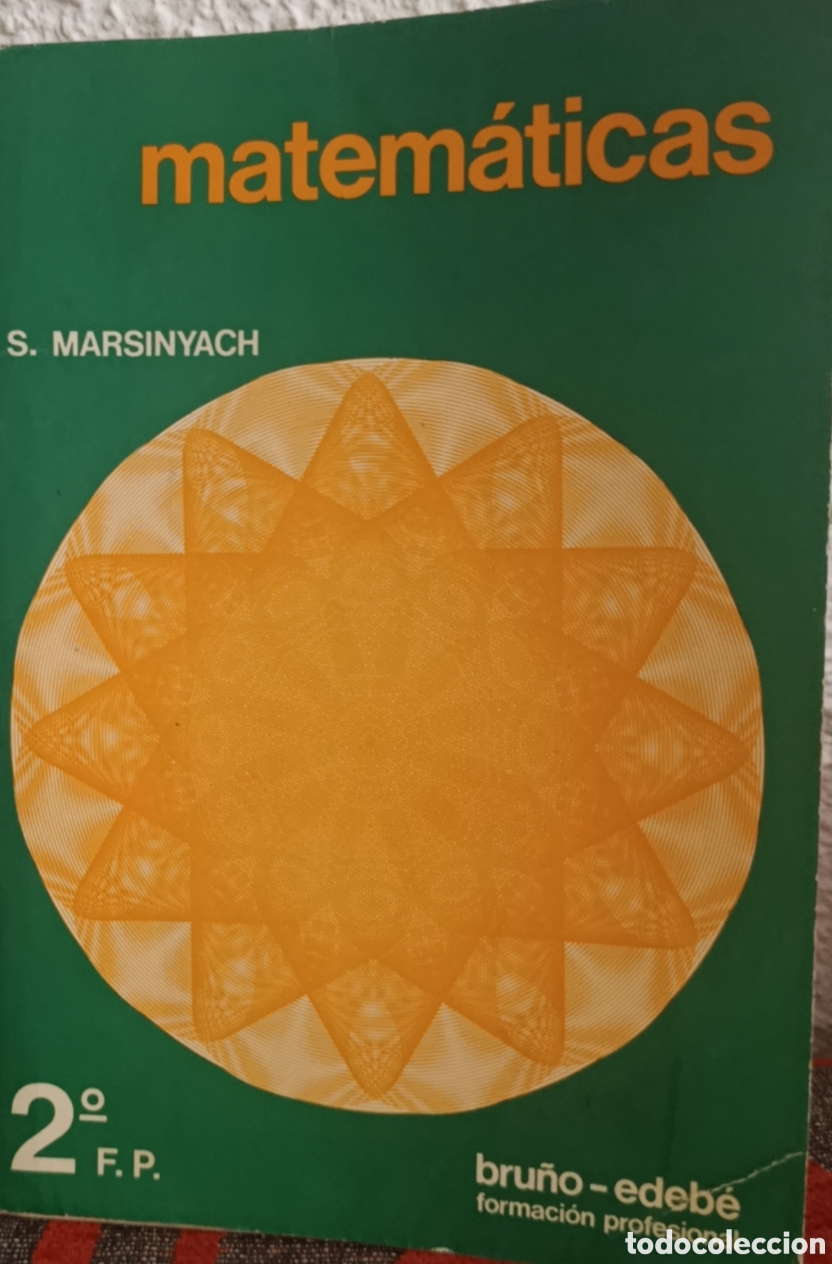 Libros de segunda mano: Libro de texto antiguo &rdquo;Matem&aacute;ticas 2&ordm; F.P.&rdquo; (Bru&ntilde;o - Edeb&eacute;