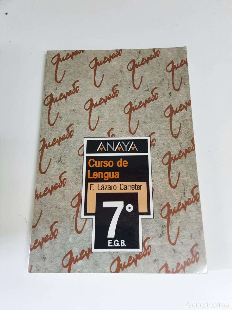 Libros de segunda mano: Curso de Lengua 7 EGB. Fernando L&aacute;zaro Carreter.