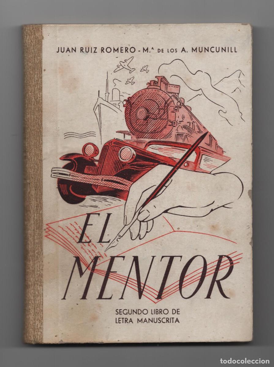 Livros em segunda m&atilde;o: EL MENTOR SEGUNDO LIBRO DE LETRA MANUSCRITA JUAN RUIZ ROMERO M ANGELES MUNCUNILL A&Ntilde;O 1942 VER IMAG.