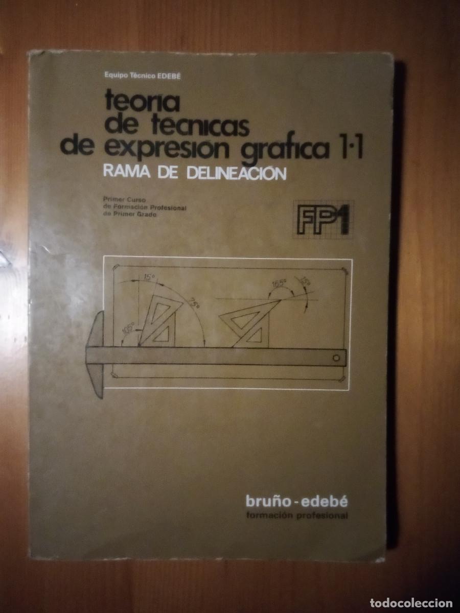 Libros de segunda mano: TEORIA DE TECNICAS DE EXPRESION GRAFICA, RAMA DE DELINEACION, FP 1, BRU&Ntilde;O EDEBE